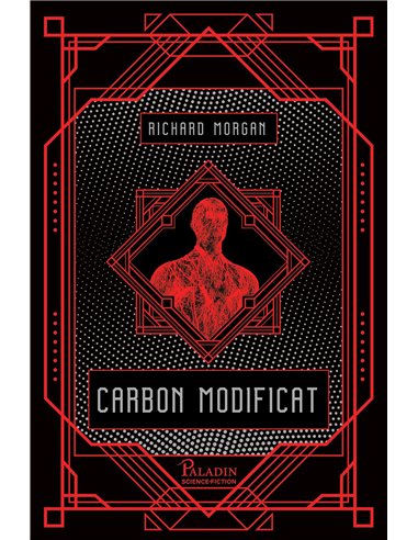 Carbon modificat  1  - Richard K. Morgan | Editura Paladin
