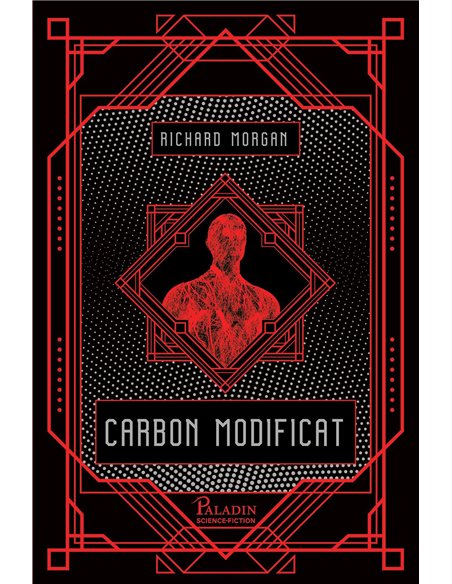 Carbon modificat  1  - Richard K. Morgan | Editura Paladin