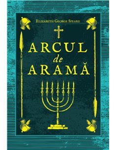 Arcul de arama - Elizabeth George Speare | Editura Young Art