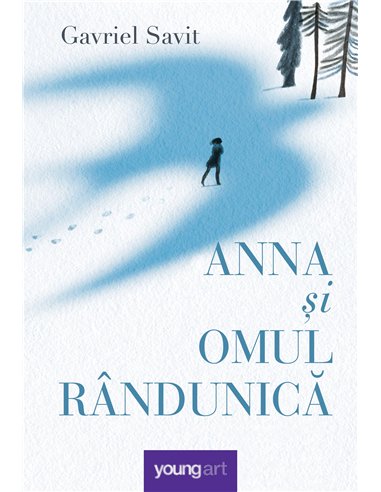 Anna si omul randunica - Gavriel Savit | Editura Young Art