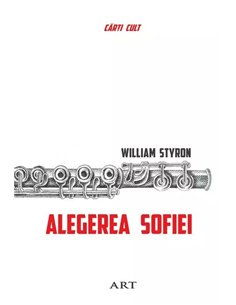 Alegerea Sofiei   - Styron William | Editura Art