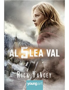 Al cincilea val 1. Al cincilea val   - Rick Yancey | Editura Young Art