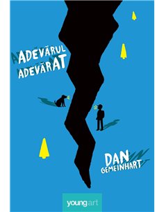 Adevarul adevarat - Dan Gemeinhart | Editura Young Art