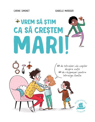 Vrem să știm ca să creștem mari - Carine Simonet | Editura Humanitas