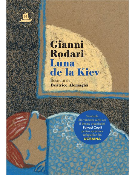 Luna de la Kiev - Gianni Rodari | Editura Humanitas