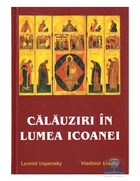 Călăuziri în lumea icoanei - Leonid Uspensky | Editura Sophia