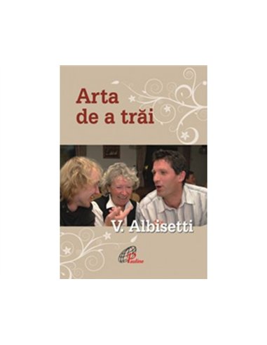 Arta de a trai - Valerio Albisetti | Editura Pauline