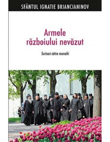 Armele războiului nevăzut - Sf Ignatie Briancianinov | Editura Sophia