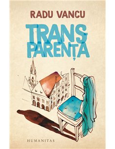 Transparența - Radu Vancu | Editura Humanitas