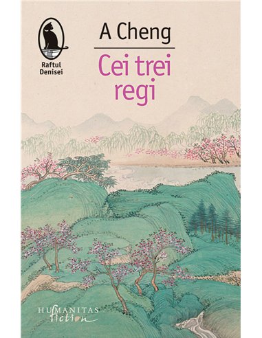 Cei trei regi - A Cheng | Editura Humanitas