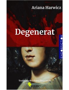 Degenerat - Ariana Harwicz |  Editura Vellant