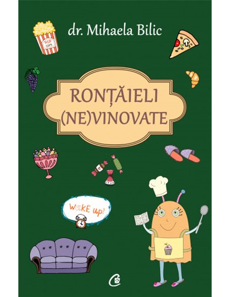 Ronțăieli (ne)vinovate - Mihaela Bilic | Editura Curtea Veche