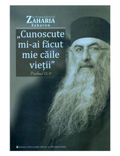 Cunoscute mi-ai făcut mie căile vieţii - Zaharia Zaharou | Editura Episcopia Devei si Hunedoarei