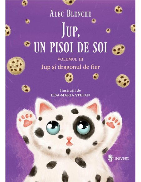 Jup, un pisoi de soi. Vol. 3 - Alec Blenche | Editura Univers