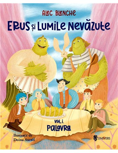 Erus și Lumile Nevăzute. Vol. 1 - Alec Blenche | Editura Univers