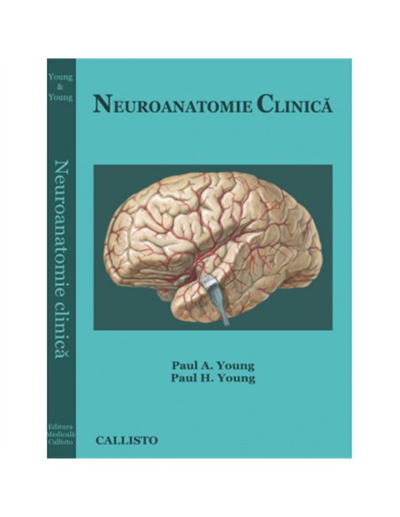 Neuroanatomie clinica - Young P. & Young H. | Editura Callisto