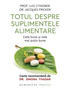 Totul despre suplimentele alimentare - Luc Cynober | Editura Humanitas