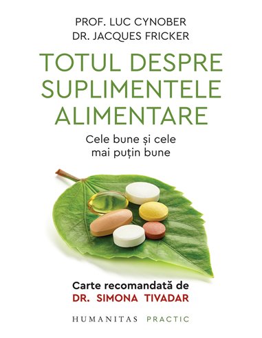 Totul despre suplimentele alimentare - Luc Cynober | Editura Humanitas