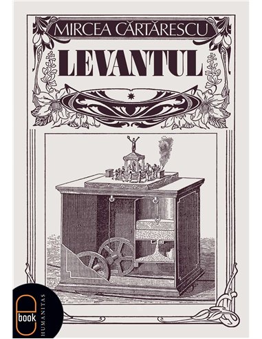Levantul - Mircea Cartarescu | Humanitas