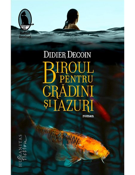 Biroul pentru Grădini și Iazuri - Didier Decoin | Editura Humanitas