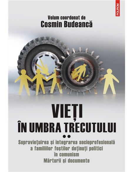 Vieți în umbra trecutului. Vol. II - Cosmin Budeancă | Editura Polirom