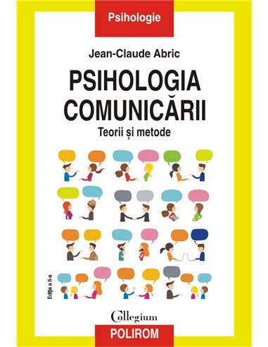 Psihologia comunicării - Jean-Claude Abric | Editura Polirom