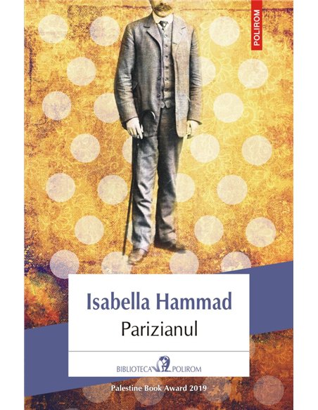 Parizianul - Isabella Hammad | Editura Polirom