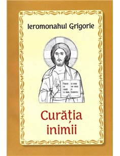 Curăția inimii - Ieromonahul Grigorie | Editura Egumenita