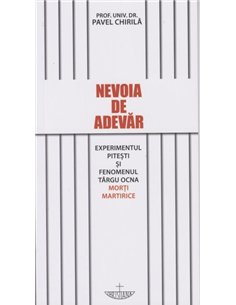 Nevoia de adevar - Pavel Chirila | Editura Christiana