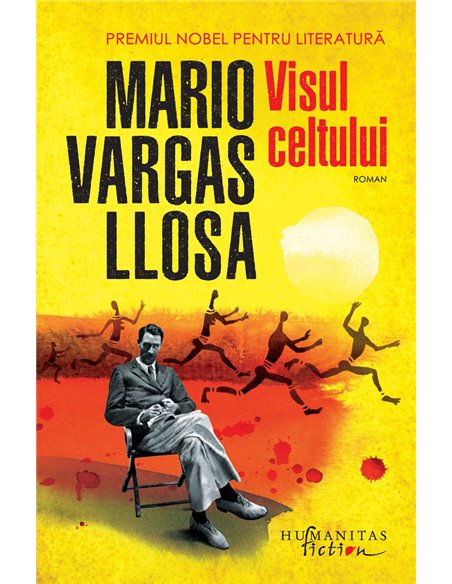Visul celtului - Mario Vargas Llosa | Editura Humanitas