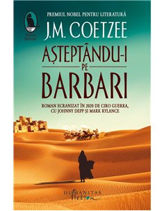 Aşteptându-i pe barbari - J.M. Coetzee | Editura Humanitas