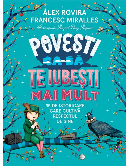 Povesti ca sa te iubesti mai mult - Alex Rovira, Francesc Miralles  | Humanitas