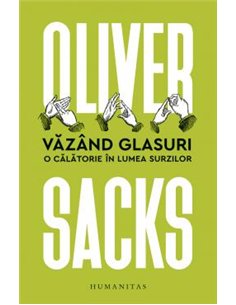 Văzând glasuri - Oliver Sacks | Editura Humanitas