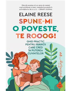 Spune-mi o poveste, te rooog! - Elaine Reese | Editura Humanitas