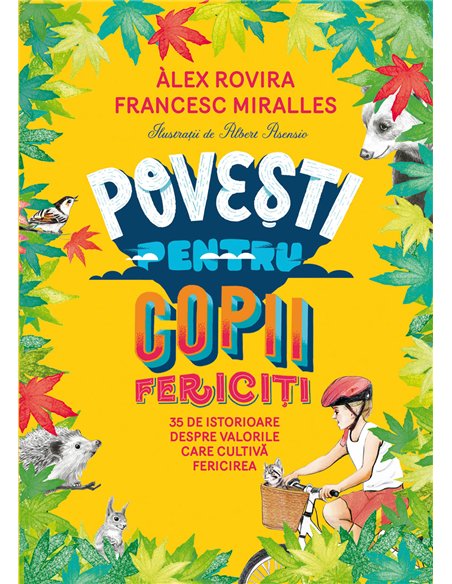 Povesti pentru copii fericiti - Alex Rovira, Francesc Miralles  | Humanitas