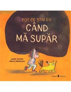 Tot ce stiu eu cand ma supar - Jaume Copons | Univers