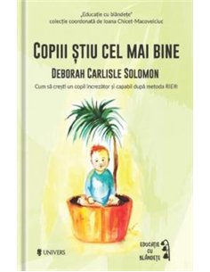 Copiii ştiu cel mai bine  -  Solomon  Deborah Carlisle | Univers