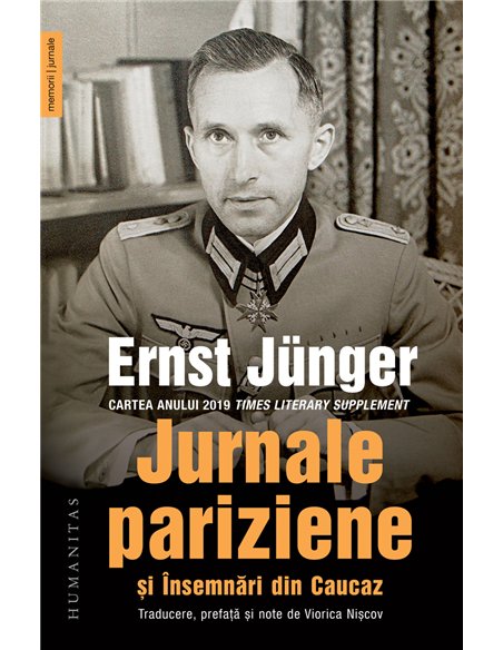 Jurnale pariziene și Însemnări din Caucaz - Ernst Junger | Editura Humanitas