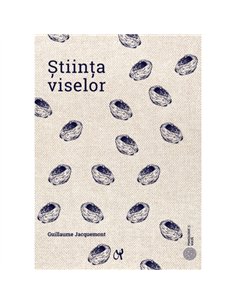 Știința viselor - Guillaume Jaquemont | Editura ASCR