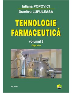 Tehnologie farmaceutică. Vol. II - Dumitru Lupuleasa | Editura Polirom