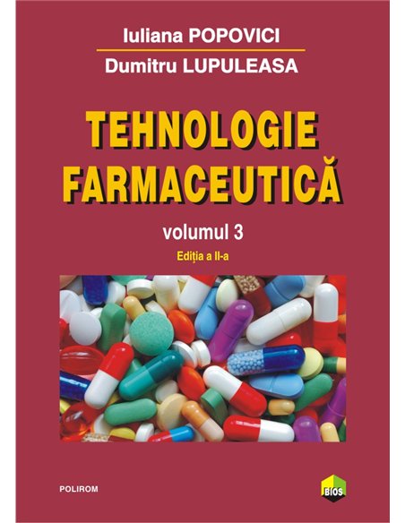 Tehnologie farmaceutică. Vol. III - Dumitru Lupuleasa | Editura Polirom