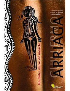 Un dulce miros de moarte - Guillermo Arriaga | Editura Vellant