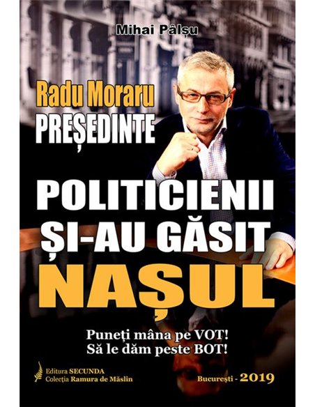 Politicienii și-au găsit nașul - Mihai Pâlșu | Editura Secunda