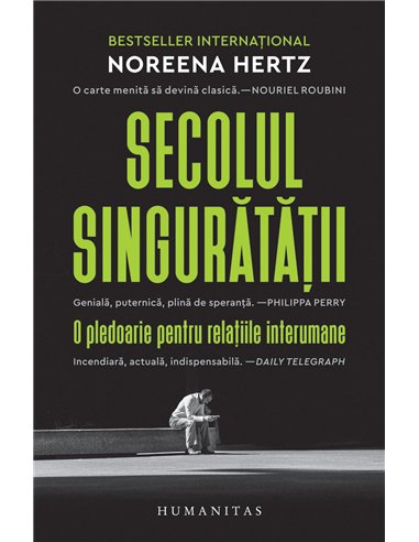 Secolul singurătății - Noreena Hertz | Editura Humanitas