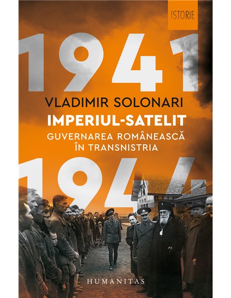 Imperiul-satelit - Vladimir Solonari | Editura Humanitas