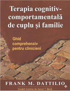 Terapia cognitiv-comportamentală de cuplu și familie - Frank M. Dattilio | RTS