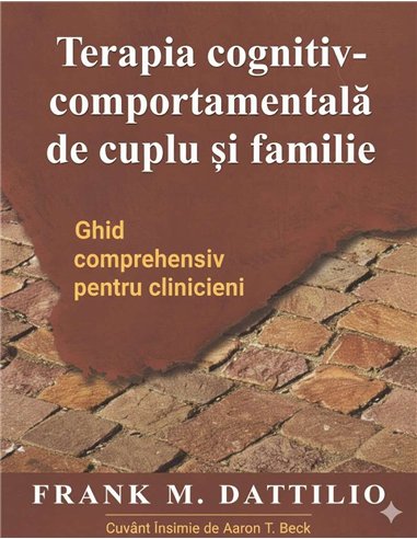 Terapia cognitiv-comportamentală de cuplu și familie - Frank M. Dattilio | RTS