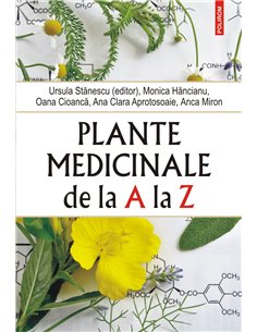 Plante medicinale de la A la Z - Ursula Stănescu | Editura Polirom