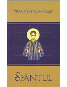 Sfantul - Maria Pastourmadzis | Editura Egumenita
