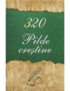 320 Pilde crestine | Editura Egumenita
